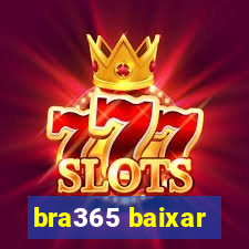 bra365 baixar